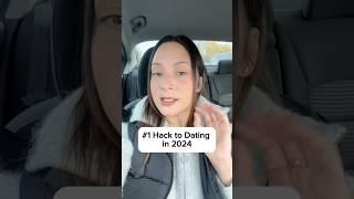 #1 Hack to Dating in 2024. #datinghacks #relationshipadvice #datingcoach #datingtips #relationship