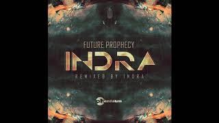 Future Prophecy - Indra (Indra Remix)