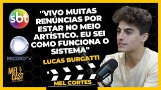 UMA VIDA DE RENÚNCIA NA TV | LUCAS BURGATTI | MelCortes