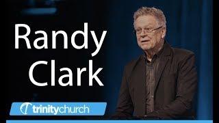 Randy Clark "Testimony Brings Faith"