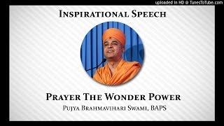 Inspirational Speech | Prayer The Wonder Power by Brahmavihari Swami, BAPS