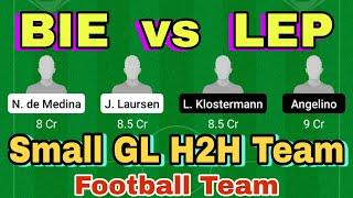 BIE vs LEP Football Dream11 Team prediction | important players Team | Small League Grand League H2H