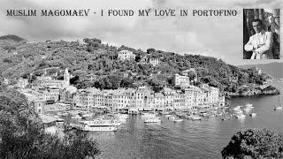 Muslim Magomaev - I found my love in Portofino