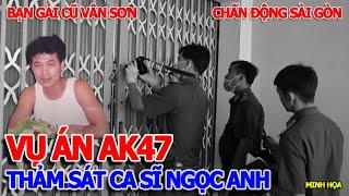 VỤ ÁN CHẤN ĐỘNG SÀI GÒN "BẠN GÁI VÂN SƠN" CA SĨ NGỌC ANH & ĐÊM GIAO THỪA TANG TÓC VỚI TÌNH NHÂN CŨ