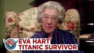Eva Hart describes escaping the sinking Titanic, 1985