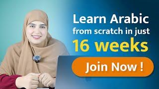 Learn Arabic from scratch in just 16 weeks - The ultimate intensive Arabic Course !