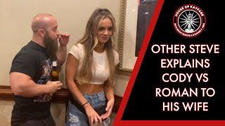 The Other Steve Explains Roman vs Cody To His Wife