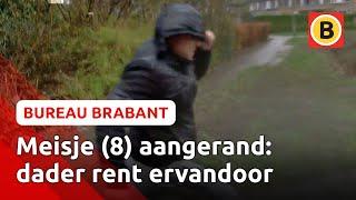 8-jarig meisje door man aangerand | Bureau Brabant