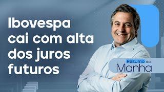  12/09/2024 Ibovespa cai com alta dos juros futuros  | Resumo da Manhã