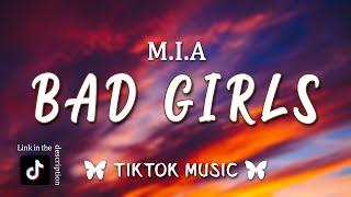M.I.A. - Bad Girls (TikTok Remix) [Lyrics] Hands up, hands tied Don't go screaming