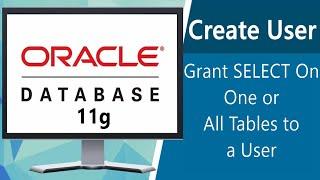 How To Grant SELECT Object Privilege On One or More Tables to a User | Oracle 11g | SQL Developer