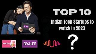 Top 10 Indian Tech Startups to Watch in 2023 | Ten India