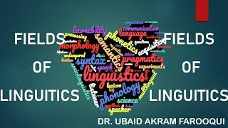 FIELDS OF LINGUISTICS (PART-6)