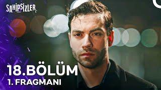 Sahipsizler 18. Bölüm 1. Fragmanı | Emanetimize Sahip Çıkamadın!