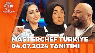 MasterChef Türkiye 04.07.2024 Tanıtımı @masterchefturkiye