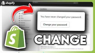 How to Change Shopify Password | Step By Step (2024)