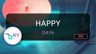 [여자키] HAPPY - DAY6 (KY.82770) / KY KARAOKE