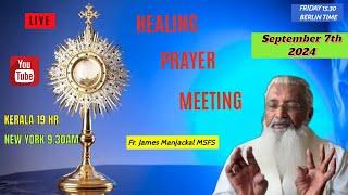 International Prayer Meeting with Fr  James Manjackal.  Sept. 7th - 15.30hr Berlin time. India19:00