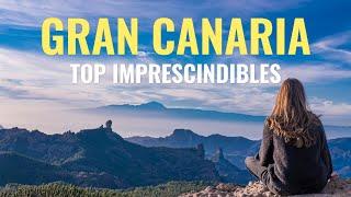 TOP IMPRESCINDIBLES QUE VER EN GRAN CANARIA  DESCUBRE LOS LUGARES MÁS ESPECTACULARES