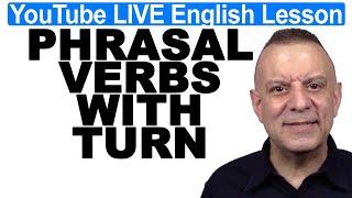 Phrasal Verbs With TURN