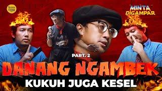 KUKUH KESAL, DANANG MEREMEHKAN KELAS PEKERJA! I MINTA DIGAMPAR WAWANCARA EPS 39