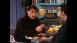 Joey explaining days - with subtitles