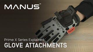 MANUS Prime X Series - Glove Attachments Explained