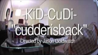 KiD CuDi - Cudderisback (Music Video HD)