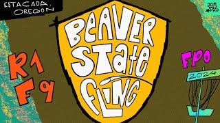 2024 Beaver State Fling | FPO R1F9 | Scoggins, Handley, Finley, Hansen | Jomez Disc Golf