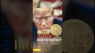 Donald Trump: Bitcoin stands for freedom, sovereignty, and independence from government control.