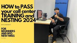 PAANO MAKAPASA SA TRAINING AND NESTING SA CALL CENTER 2024 - KUYA RENEBOY