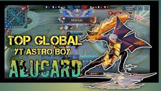 GAMEPLAY TOP GLOBAL ALUCARD YT ASTRO BOY | BUILD TERSAKIT 2020 |MOBILE LAGEND