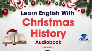 Learn English Listening to the History of Christmas