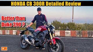 Honda CB 300 R | Better than Duke 390 ? Detailed Review