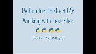 Python for Digital Humanities (12: Working with Text Files)