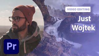 How to Edit a Travel Film with Just Wojtek - 1 of 2 | Adobe Creative Cloud