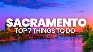 Top 7 Best Things To Do In Sacramento California | Travel Guide 2024