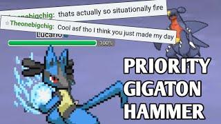 I GAVE PRIORITY GIGATON HAMMER TO LUCARIO IN AAA