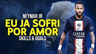 Neymar Jr ● Eu Ja Sofri Por Amor - 130 BPM | Skills and Goals 21/22