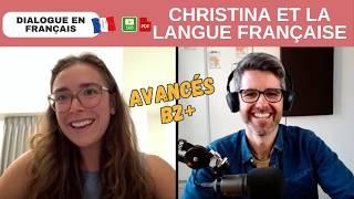 Christina et les curiosités de la langue française | advanced french conversation