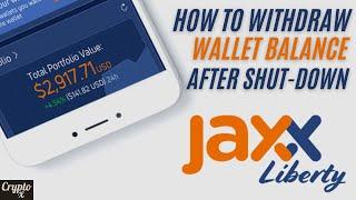 How To Transfer Wallet Balance From Jaxx Liberty After Shut Down | Jaxx Liberty Withdrawal Error