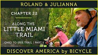 Discovering America by Bicycle | PART 22: ALONG THE LITTLE MIAMI TRAIL (Ohio to Erie Trail Part 1)