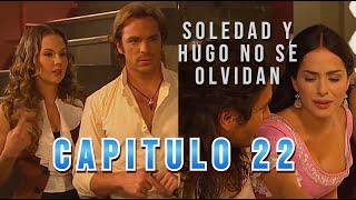 Soledad y Hugo se separan, pero no se olvidan | La Traición | Capitulo 22