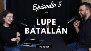 Rincón Apologético podcast #5: Lupe Batallán