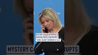 Mystery caller interrupts Russian press conference: “ICBM, do not comment at all”