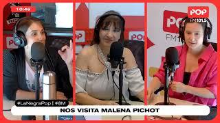 MALENA PICHOT en #LaNegraPop