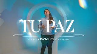 TU PAZ  - Laura Guerrero - Video oficial