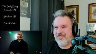 Solsbury Hill (Peter Gabriel) REACTION & ANALYSIS | The Daily Doug | Episode 392