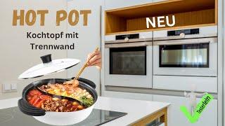 Hot Pot, der Kochtopf mit Trennwand.