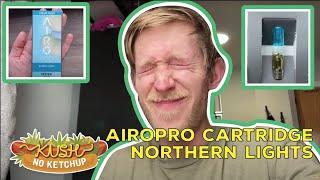 AiroPro Cartridge: Northern Lights Review | KUSH NO KETCHUP